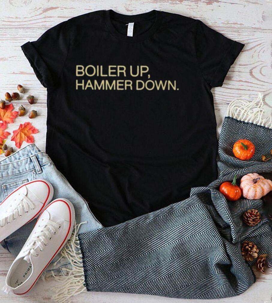 Joey boiler up hammer down shirt Joey boiler up hammer down shirt