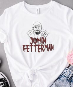 John Fetterman Pa Hardcore Shirt
