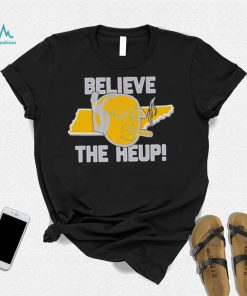 Josh Heupel Believe The Heup Tennessee Volunteers T Shirt