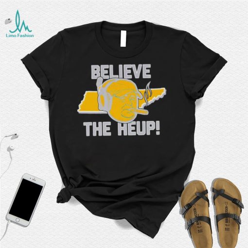 Josh Heupel Believe The Heup Tennessee Volunteers T Shirt