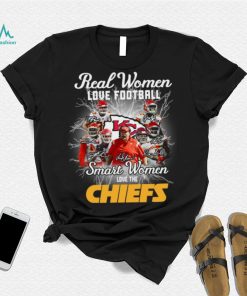 Kansas city Chiefs real women love Football smart women love the Chiefs signatures shirt