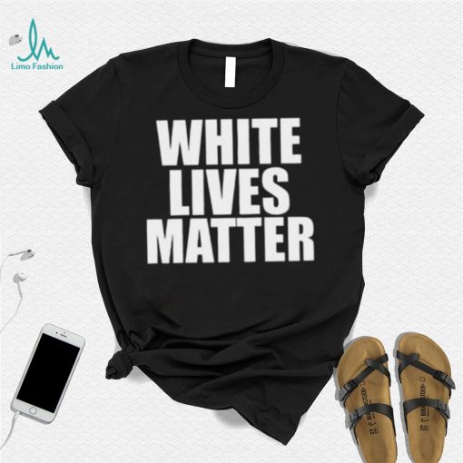 Kanye West Shirt, White Lives Matter Shirt