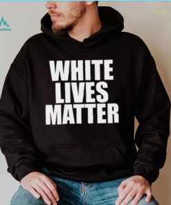 Kanye West Shirt, White Lives Matter Shirt