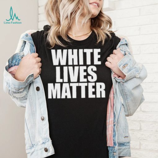 Kanye West Shirt, White Lives Matter Shirt