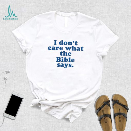 Krista Wears I don’t care what the Bible Says 2022 shirt