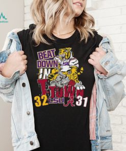 LSU Tiger Beat Down In T Town 32 31 Alabama Crimson Tide Shirt