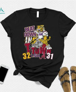 LSU Tiger Beat Down In T Town 32 31 Alabama Crimson Tide Shirt