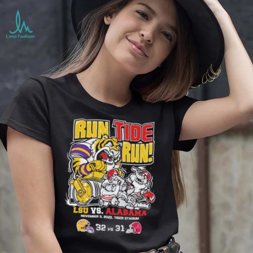LSU Tigers Run Tide Run 2022 LSU 32 31 Alabama Shirt