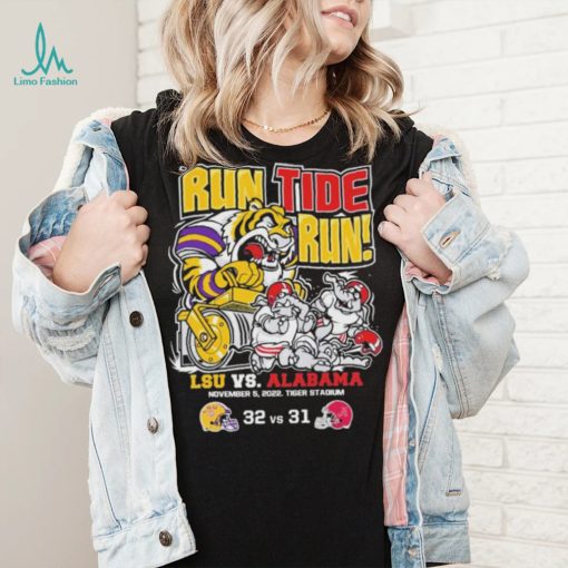 LSU Tigers Run Tide Run 2022 LSU 32 31 Alabama Shirt