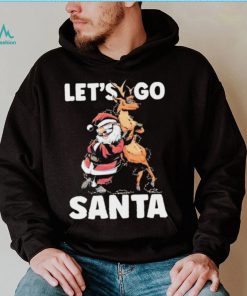 Let’s Go Santa Funny Christmas Santa Reindeer Shirt