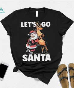 Let’s Go Santa Funny Christmas Santa Reindeer Shirt