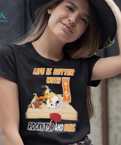 Life Is Better With Tennessee Volunteers Rocky Top And Vols Shirt