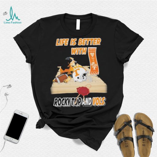 Life Is Better With Tennessee Volunteers Rocky Top And Vols Shirt