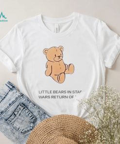 Little Bears in Star Wars return of the cute shirt3