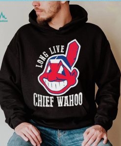 Long Live Chief Wahoo Shirt