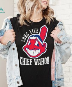 Long Live Chief Wahoo Shirt