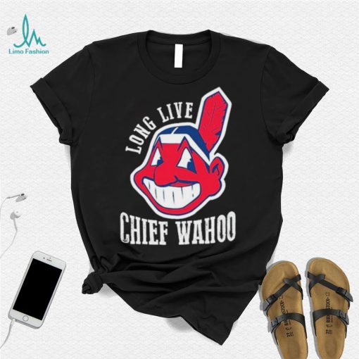 Long Live Chief Wahoo Shirt