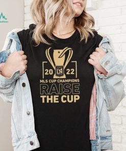 Los Angeles FC 2022 MLS Cup Champions Raise The Cup Shirt