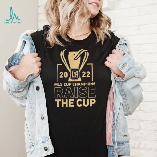 Los Angeles FC 2022 MLS Cup Champions Raise The Cup Shirt