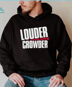 Louder With Crowder Clothing Shirt