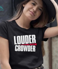 Louder With Crowder Clothing Shirt