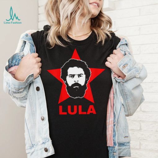 Lula 2022 Lula President Lula Livre Lula T Shirt