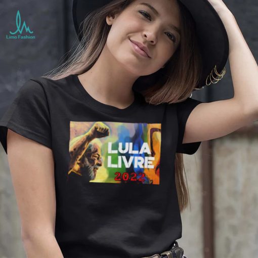 Lula Livre 2022 Brasil Lula T Shirt