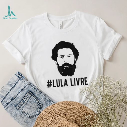 Lula Livre President Lula T Shirt