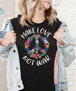 Make Love Not War T Shirt