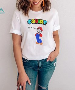 Mario Squirt Its A Pee shirt2