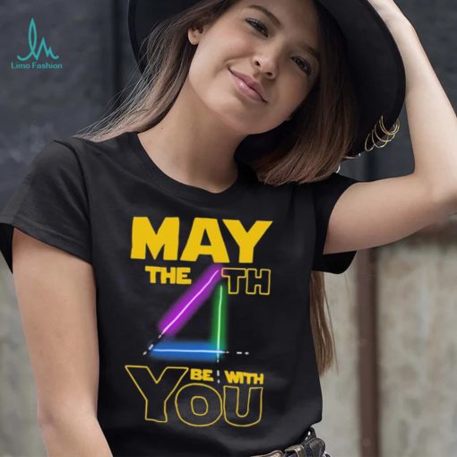 May The Th Be With You Shirt