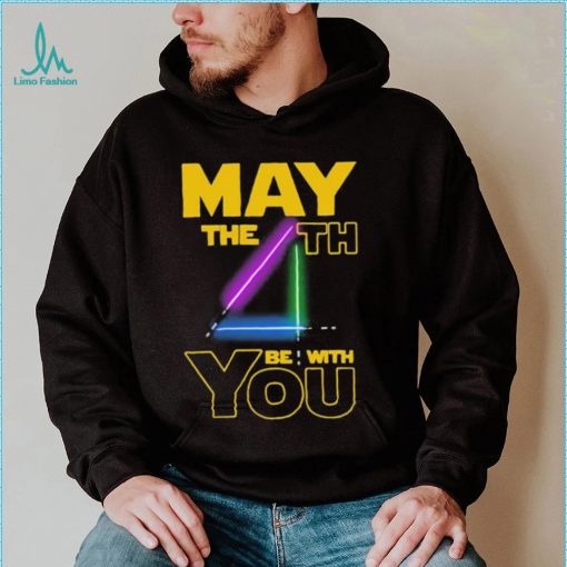 May The Th Be With You Shirt