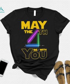 May The Th Be With You Shirt