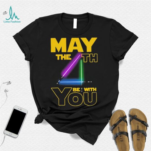 May The Th Be With You Shirt