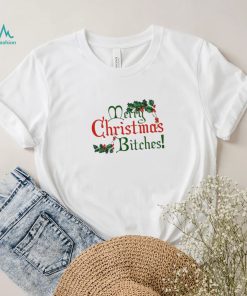 Merry Christmas Bitches Shirt