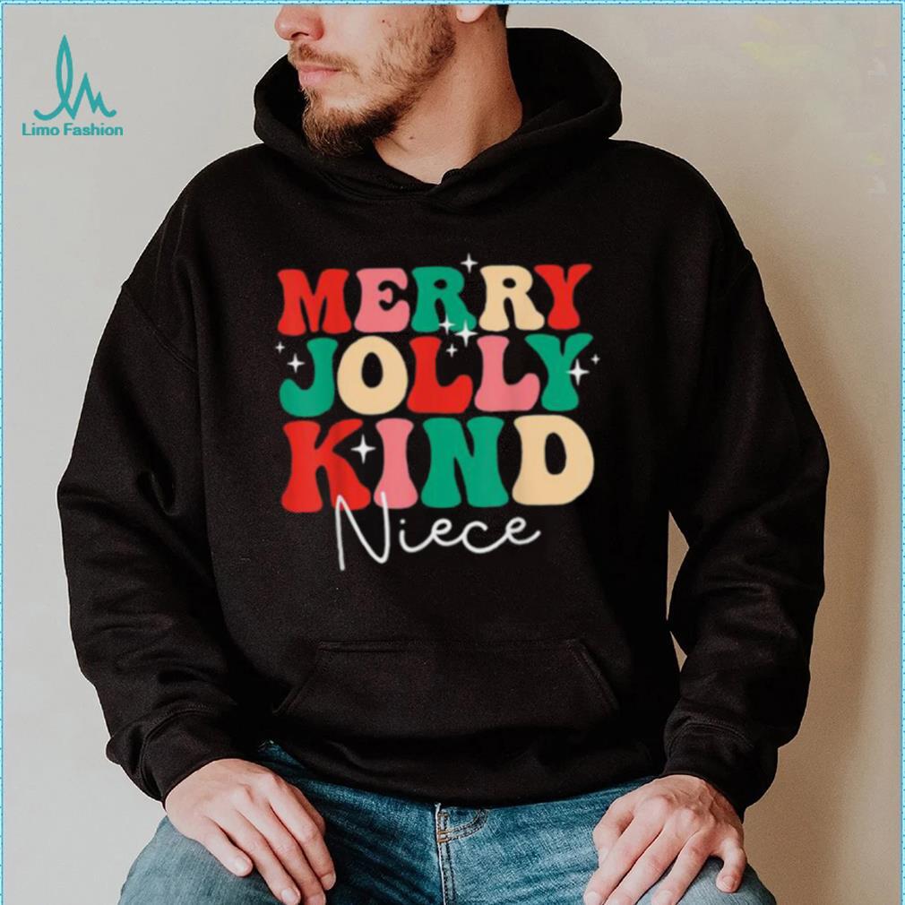 Merry Jolly Kind Niece Christmas Shirt Merry Jolly Kind Niece Christmas Shirt