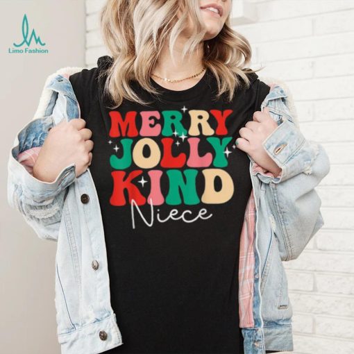Merry Jolly Kind Niece Christmas Shirt