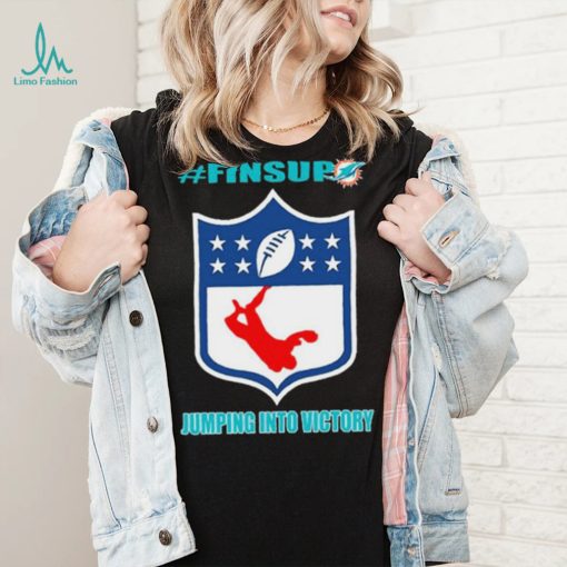 Miami Dolphins Jumping Into Victory #finsup Shirt