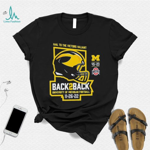 Michigan Football Hail To The Victors Valiant Back To back Champions 11 26 22 Shirt