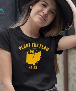 Michigan Football Plant The Flag 45 23 Shirt