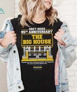 Michigan Stadium 1927 2022 95TH Anniversary The Big House logo Shirt