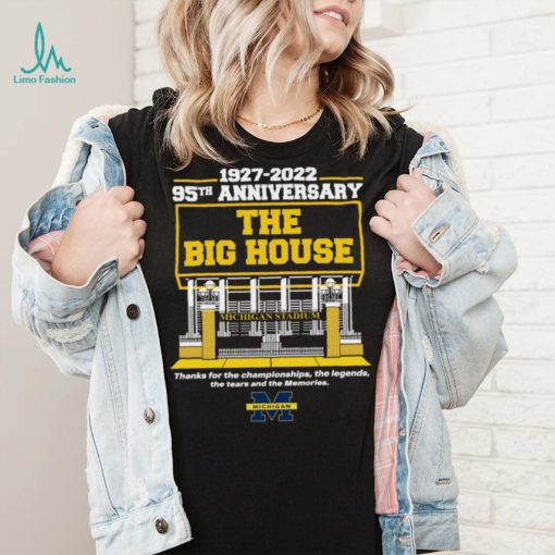 Michigan Stadium 1927 2022 95TH Anniversary The Big House logo Shirt