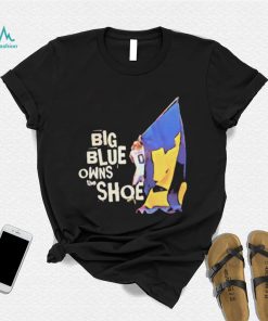 Michigan Wolverines Big Blue Owns the Shoe Shirt