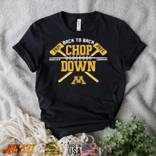 Minnesota Golden Gophers Back To Back Paul Bunyan Axe Winner Shirt
