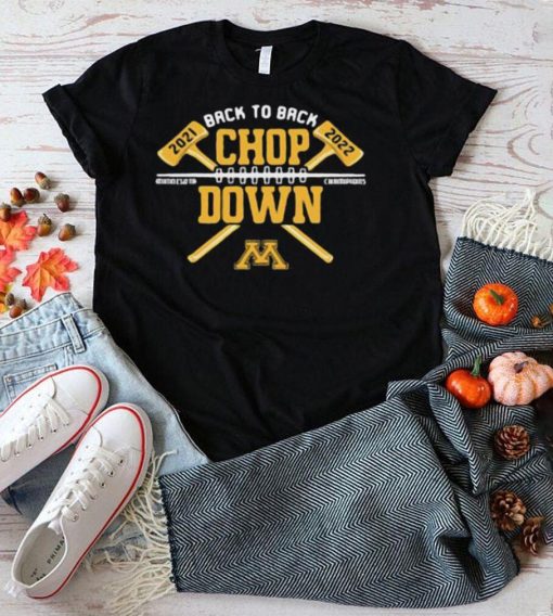 Minnesota Golden Gophers Back To Back Paul Bunyan Axe Winner Shirt