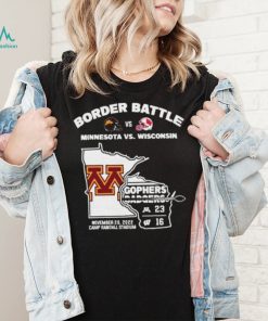 Minnesota Golden Gophers Border Battle 23 16 Wisconsin Badgers Shirt
