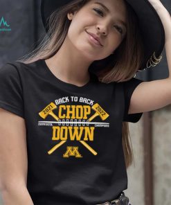 Minnesota Golden Gophers back to back Chop Down 2021 2022 Champion shirt