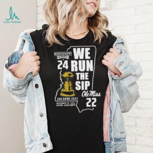 Mississippi State Bulldogs Vs Ole Miss Rebels 24 22 We Run The Sip Egg Bowl 2022 Long Sleeve Shirt