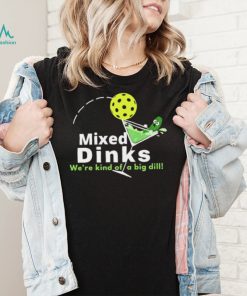 Mixed Dinks Pickleball Martini Shirt