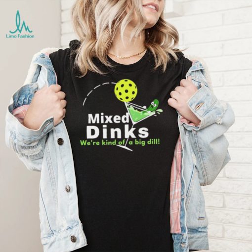 Mixed Dinks Pickleball Martini Shirt